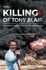 Watch The Killing$ of Tony Blair M4uhd
