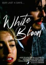 Watch White Blood M4uhd