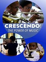 Watch Crescendo! The Power of Music M4uhd