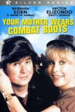 Watch Your Mother Wears Combat Boots M4uhd