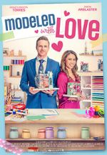 Watch Modeled with Love M4uhd