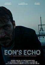 Watch Eon's Echo (Short 2023) M4uhd