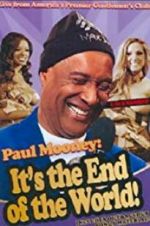 Watch Paul Mooney: It\'s the End of the World M4uhd