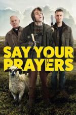 Watch Say Your Prayers M4uhd