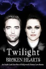 Watch Twilight: Broken Hearts M4uhd
