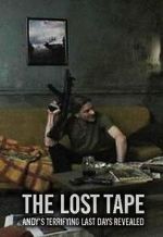Watch The Lost Tape: Andy\'s Terrifying Last Days Revealed M4uhd