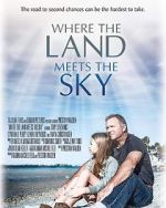 Watch Where the Land Meets the Sky M4uhd