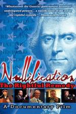 Watch Nullification: The Rightful Remedy M4uhd
