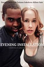 Watch Evening Installation M4uhd