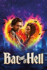 Watch Bat Out of Hell: The Musical M4uhd