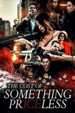 Watch The Cost of Something Priceless M4uhd