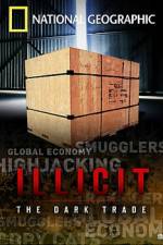 Watch Illicit: The Dark Trade M4uhd