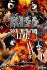Watch Kiss Rock the Nation - Live M4uhd