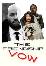 Watch The Friendship Vow M4uhd