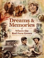 Watch Dreams + Memories: Where the Red Fern Grows M4uhd