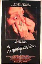 Watch He Knows You're Alone M4uhd