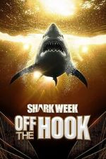 Watch Shark Week: Off the Hook M4uhd