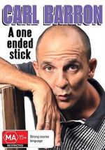 Watch Carl Barron: A One Ended Stick M4uhd