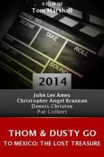 Watch Thom & Dusty Go to Mexico: The Lost Treasure M4uhd