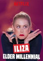 Watch Iliza: Elder Millennial M4uhd