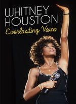 Watch Whitney Houston: Everlasting Voice M4uhd