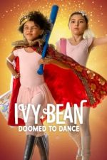 Watch Ivy + Bean: Doomed to Dance M4uhd