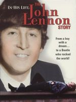 Watch In His Life: The John Lennon Story M4uhd