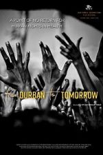 Watch From Durban to Tomorrow M4uhd