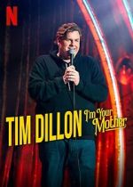 Watch Tim Dillon: I\'m Your Mother (TV Special 2025) M4uhd