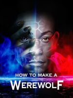Watch How to Make a Werewolf M4uhd