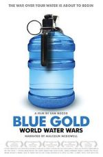 Watch Blue Gold: World Water Wars M4uhd
