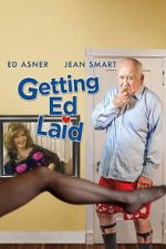 Watch Getting Ed Laid M4uhd