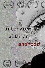 Watch Interview with an Android M4uhd