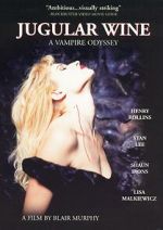 Watch Jugular Wine: A Vampire Odyssey M4uhd