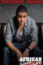 Watch Trevor Noah: African American M4uhd