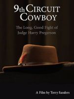 Watch 9th Circuit Cowboy - The Long, Good Fight of Judge Harry Pregerson M4uhd