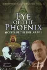 Watch Secret Mysteries of America's Beginnings Volume 3 Eye of the Phoenix - Secrets of the Dollar Bill M4uhd