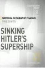 Watch Sinking Hitler's Supership M4uhd