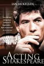 Watch Ian McKellen: Acting Shakespeare M4uhd
