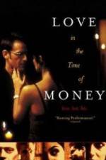 Watch Love in the Time of Money M4uhd
