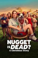 Watch Nugget Is Dead: A Christmas Story M4uhd