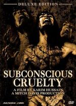 Watch Subconscious Cruelty M4uhd