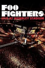 Watch Foo Fighters: Live at Wembley Stadium M4uhd