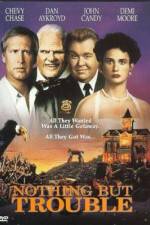 Watch Nothing But Trouble M4uhd