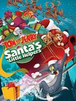 Watch Tom and Jerry: Santa\'s Little Helpers M4uhd