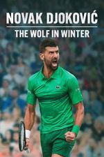 Watch Novak Djokovic: The Wolf in Winter M4uhd