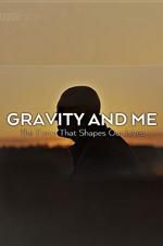 Watch Gravity and Me: The Force That Shapes Our Lives M4uhd