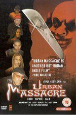 Watch Urban Massacre M4uhd