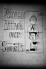 Watch Psycho Attack Over Soviets (Short 1991) M4uhd