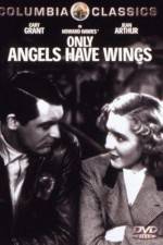 Watch Only Angels Have Wings M4uhd